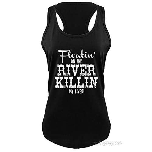 Comical Shirt Ladies Floating On The River Killing My Liver Racerback
