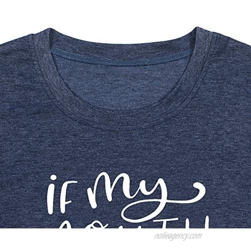 Funny Saying Shirts If My Mouth Doesn't Say It My Face Definitely Will T-Shirt for Women Letter Printed Funny Graphic Tee