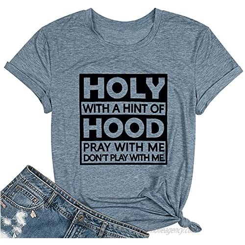 Holy with a Hint of Hood T Shirt Women's Letter Printed Tee Shirt Graphic Short Sleeve Vintage Gift Shirt