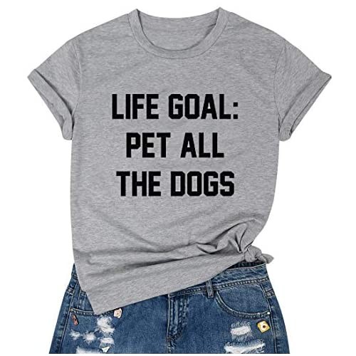 Life Goal Pet All The Dogs Shirts Women Funny Letter Print Top Short Sleeve Casual T-Shirt Dog Mom Shirt